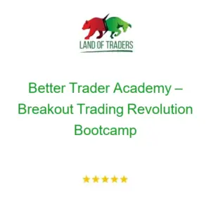 Better Trader Academy – Breakout Trading Revolution Bootcamp