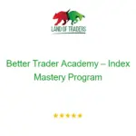 Better Trader Academy – Index Mastery Program