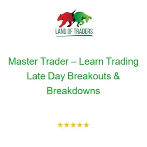 Master Trader – Learn Trading Late Day Breakouts & Breakdowns