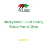 Stacey Burke – ACB Trading Setups Master Class