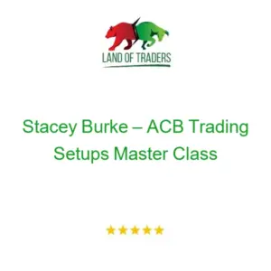 Stacey Burke – ACB Trading Setups Master Class