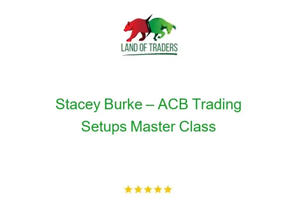 Stacey Burke – ACB Trading Setups Master Class