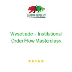 Wysetrade – Institutional Order Flow Masterclass