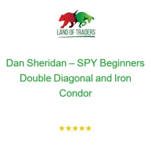 Dan Sheridan – SPY Beginners Double Diagonal and Iron Condor
